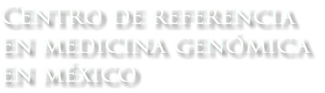 Centro de referencia en medicina genómica en méxico