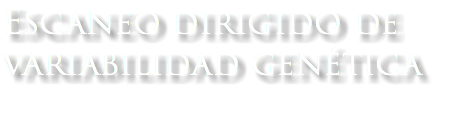 Escaneo dirigido de variabilidad genética
